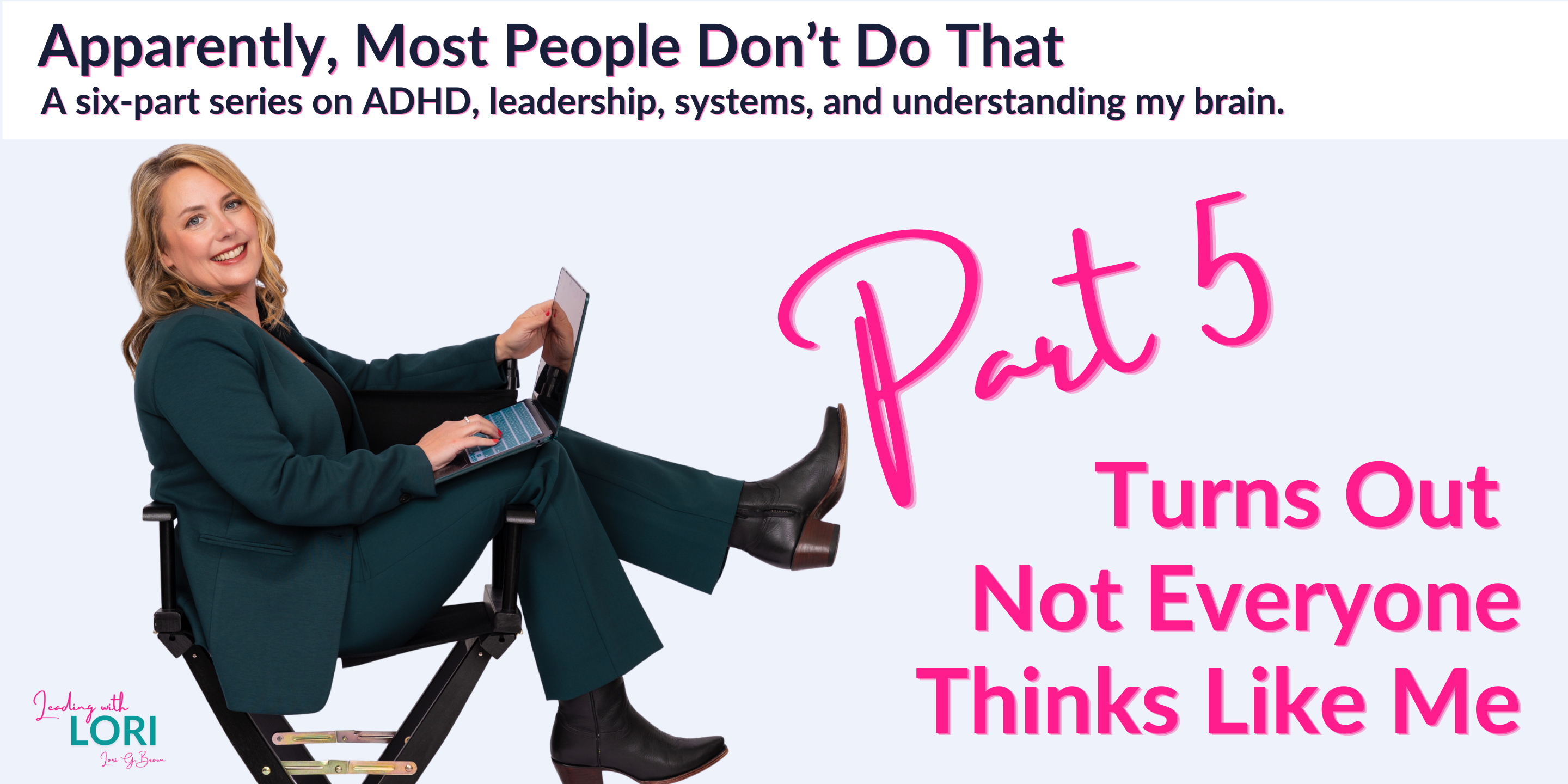 Turns Out Not Everyone Thinks Like Me