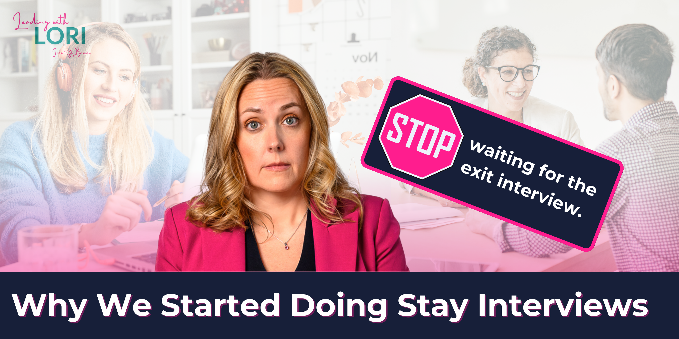 Why We Started Doing Stay Interviews
