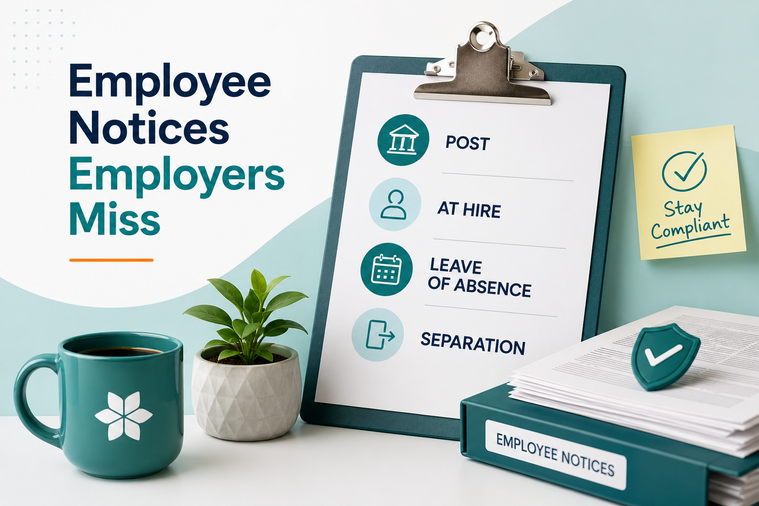 Beyond the Breakroom Poster: Required Employee Notices Employers Miss